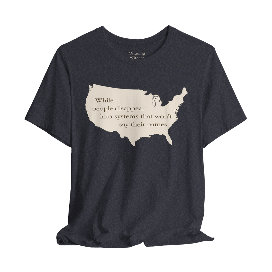 Witness: While People Disappear — Unisex T-Shirt