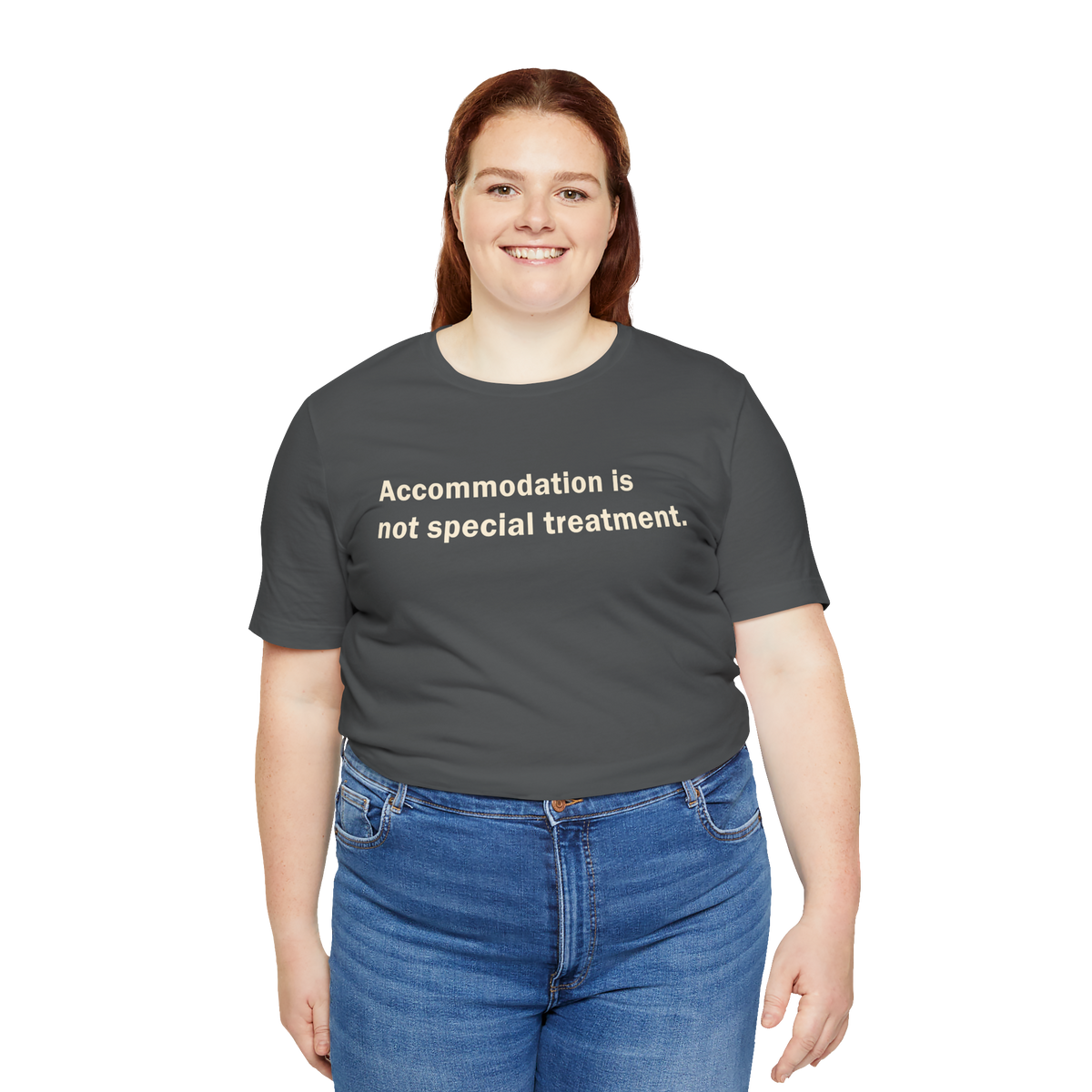 Accommodation, Not Special Treatment — Unisex T-Shirt